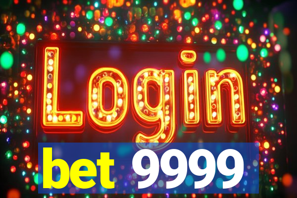 bet 9999